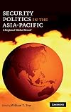 Security politics in the Asia-Pacific : a regional-global nexus?