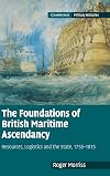 The Foundations of British Maritime Ascendancy: Resources, Logistics and the State, 1755-1815