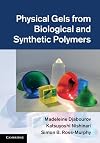 Physical gels from biological and synthetic polymers