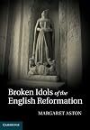 Broken Idols of the English Reformation