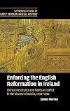 Enforcing the English Reformation in Ireland: Clerical Resistance and Political Conflict in the Diocese of Dublin, 1534-1590
