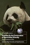 Priorities for the Conservation of Mammalian Diversity: Has the Panda had its Day? (Conservation Biology)