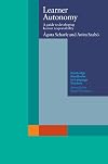 Learner Autonomy: A Guide to Developing Learner Responsibility