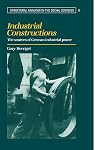 Industrial Constructions: The Sources of German Industrial Power
