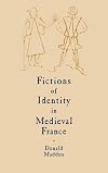 Fictions of Identity in Medieval France (Cambridge Studies in Medieval Literature)