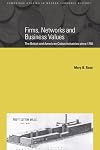 Firms, Networks and Business Values: The British and American Cotton Industries since 1750