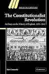 The Constitutionalist Revolution: An Essay on the History of England, 1450-1642
