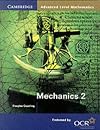 Mechanics 2 for OCR (Cambridge Advanced Level Mathematics)
