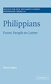 Philippians: From People to Letter (Society for New Testament Studies Monograph Series)