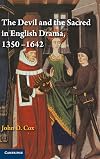 The Devil and the Sacred in English Drama, 1350-1642