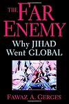 The Far Enemy: Why Jihad Went Global