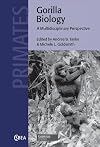 Gorilla Biology: A Multidisciplinary Perspective (Cambridge Studies in Biological and Evolutionary Anthropology)