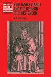 King James VI and I and the Reunion of Christendom