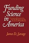 Funding Science in America: Congress, Universities, and the Politics of the Academic Pork Barrel