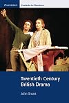 Twentieth Century British Drama (Cambridge Contexts in Literature)