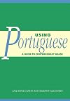 Using Portuguese: A Guide to Contemporary Usage