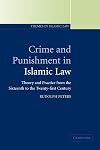 Crime and Punishment in Islamic Law: Theory and Practice from the Sixteenth to the Twenty-First Century