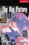 The Big Picture Level 1 (Cambridge English Readers)