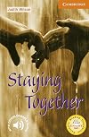 Staying Together Level 4 (Cambridge English Readers)
