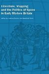 Literature, Mapping, and the Politics of Space in Early Modern Britain