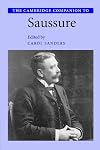 The Cambridge Companion to Saussure