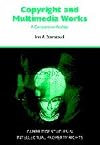 Copyright and Multimedia Products: A Comparative Analysis (Cambridge Intellectual Property and Information Law)