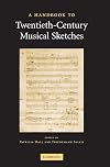 A Handbook to Twentieth-Century Musical Sketches