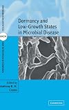Dormancy and Low Growth States in Microbial Disease (Advances in Molecular and Cellular Microbiology)