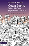 Court poetry in late medieval England and Scotland allegories of authority