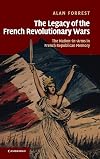 The Legacy of the French Revolutionary Wars: The Nation-in-Arms in French Republican Memory