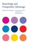 Knowledge and Competitive Advantage: The Coevolution of Firms, Technology, and National Institutions