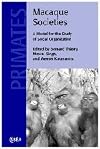 Macaque Societies: A Model for the Study of Social Organization