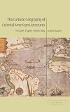 The Cultural Geography of Colonial American Literatures: Empire, Travel, Modernity