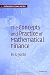 The Concepts and Practice of Mathematical Finance