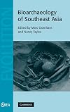 Bioarchaeology of Southeast Asia (Cambridge Studies in Biological and Evolutionary Anthropology)