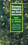 German Industry and Global Enterprise: BASF: The History of a Company
