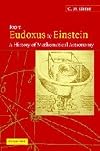 From Eudoxus to Einstein: A History of Mathematical Astronomy