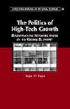 The Politics of High Tech Growth: Developmental Network States in the Global Economy