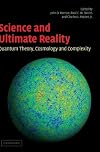 Science and Ultimate Reality: Quantum Theory, Cosmology, and Complexity