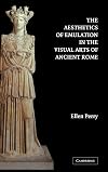 The Aesthetics of Emulation in the Visual Arts of Ancient Rome