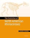 The Evolution of North American Rhinoceroses