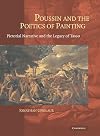 Poussin and the Poetics of Painting: Pictorial Narrative and the Legacy of Tasso