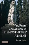 War, Peace, and Alliance in Demosthenes' Athens