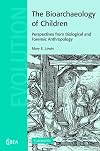 The Bioarchaeology of Children: Perspectives from Biological and Forensic Anthropology