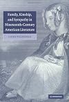 Family, Kinship, and Sympathy in Nineteenth-Century American Literature