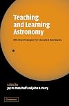 Teaching and Learning Astronomy: Effective Strategies for Educators Worldwide