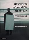 Offshoring Information Technology: Sourcing and Outsourcing to a Global Workforce