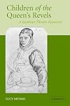 Children of the Queen's Revels: A Jacobean Theatre Repertory