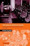 The Russian Roots of Nazism: White Émigrés and the Making of National Socialism, 1917-1945