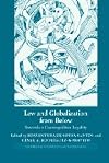 Law and Globalization from Below: Towards a Cosmopolitan Legality (Cambridge Studies in Law and Society)